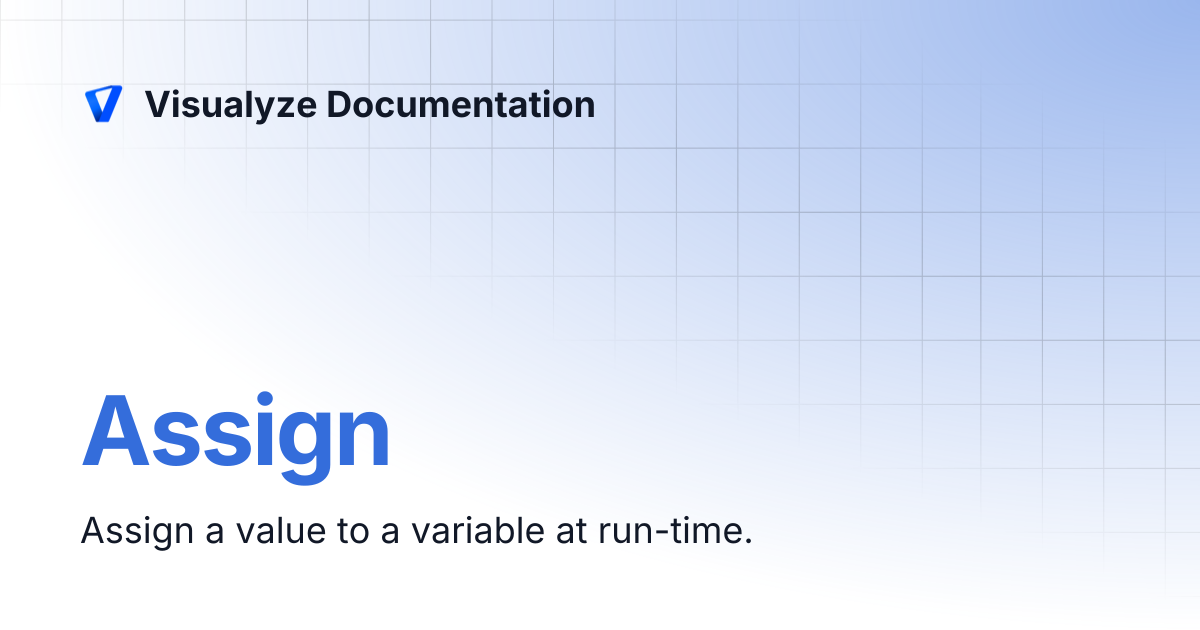 Assign | Visualyze Documentation