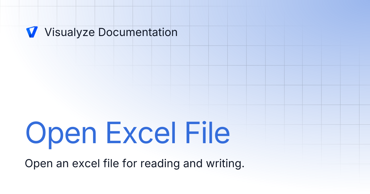 Open Excel File | Visualyze Documentation