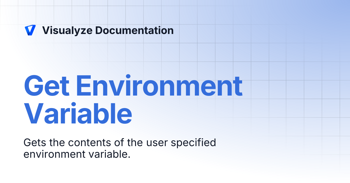 Get Environment Variable | Visualyze Documentation