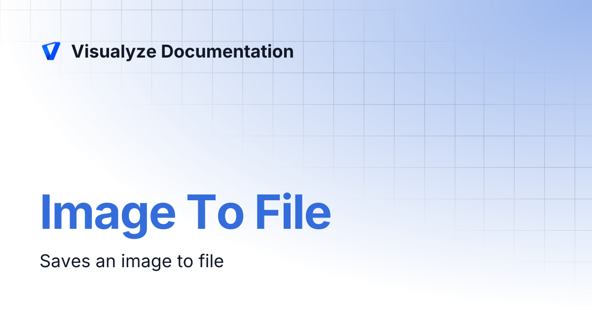 Image To File | Visualyze Documentation
