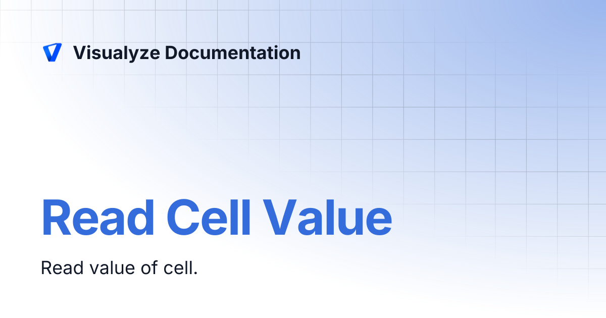 Read Cell Value | Visualyze Documentation