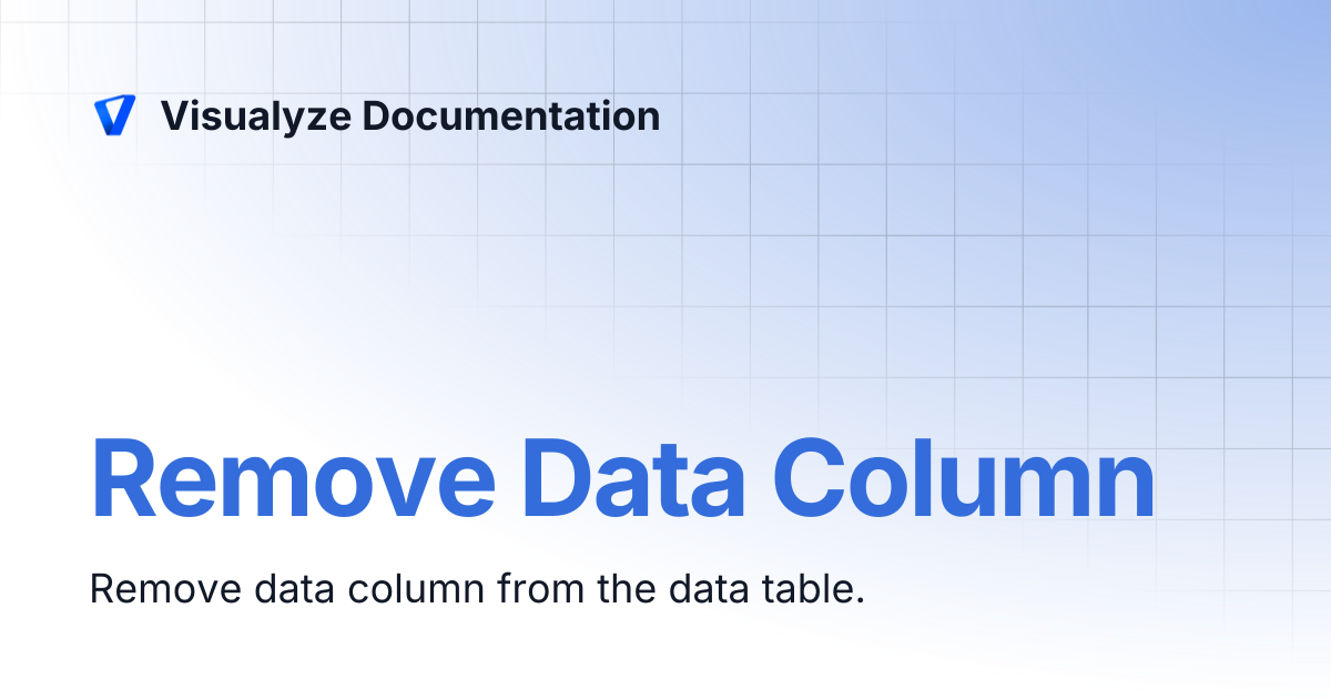 Remove Data Column | Visualyze Documentation