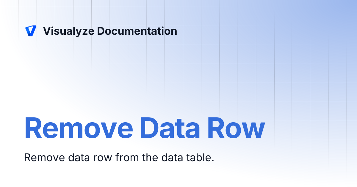 Remove Data Row | Visualyze Documentation