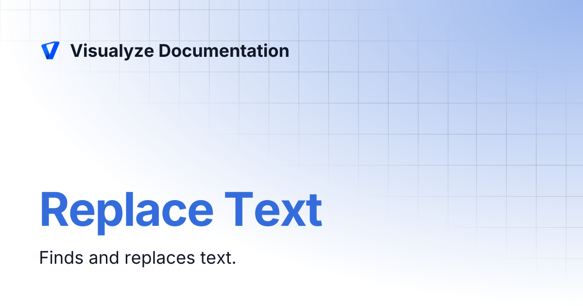 Replace Text | Visualyze Documentation