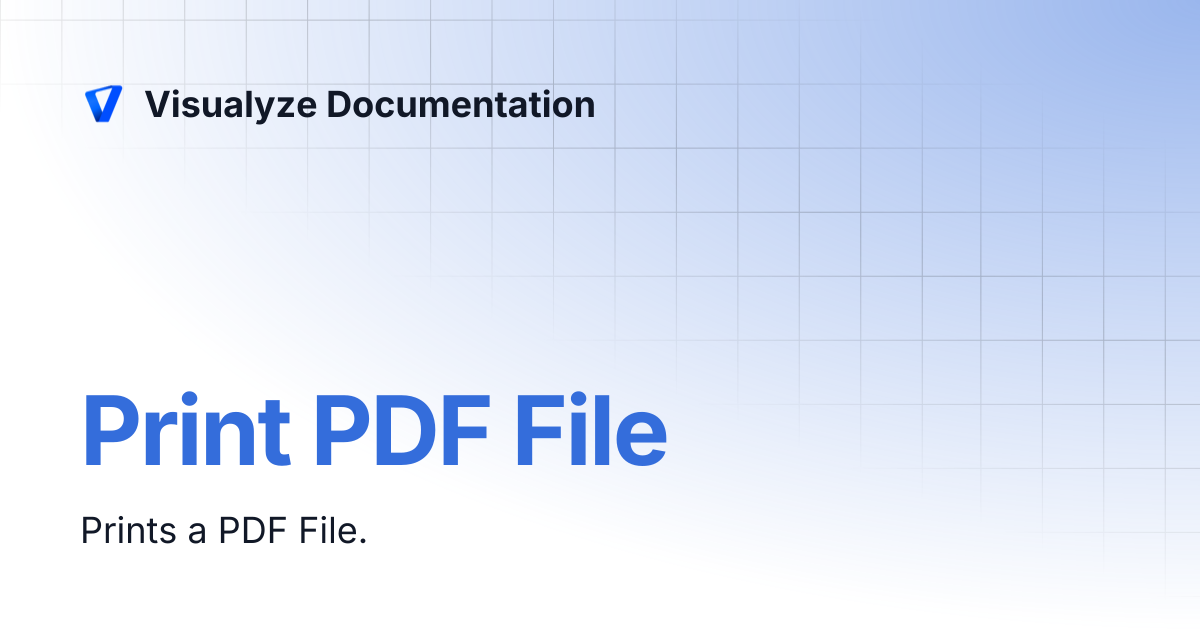 Print PDF File | Visualyze Documentation