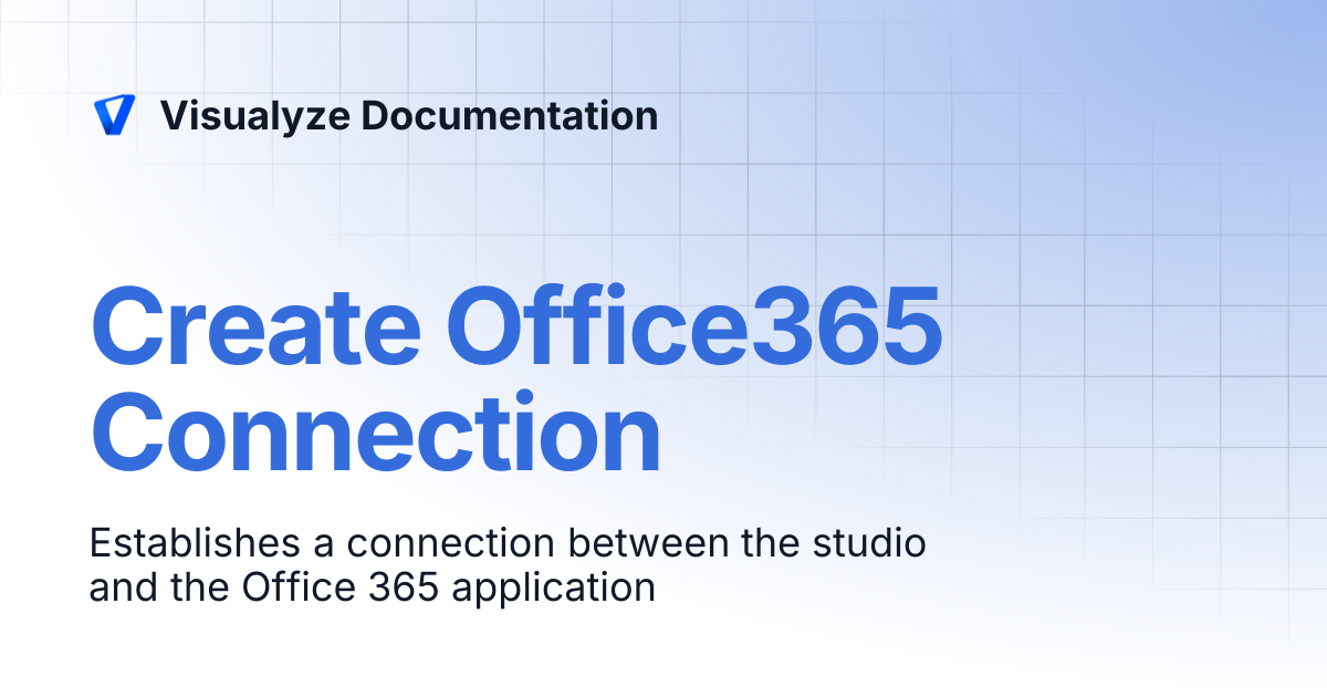 Create Office365 Connection | Visualyze Documentation