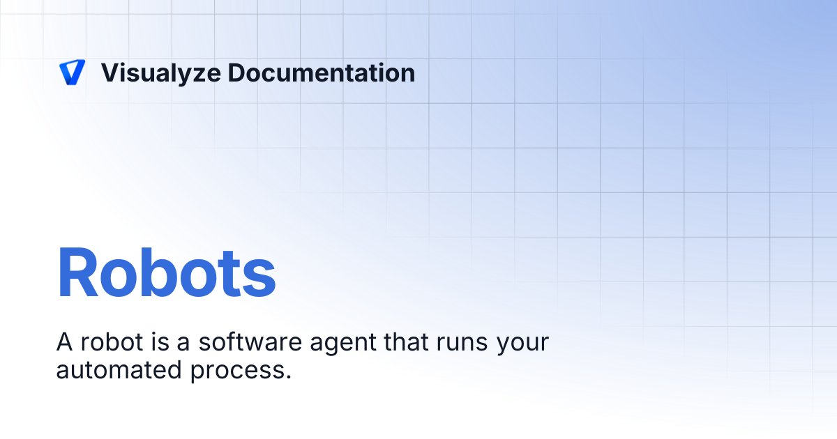 Robots | Visualyze Documentation | Visualyze Documentation