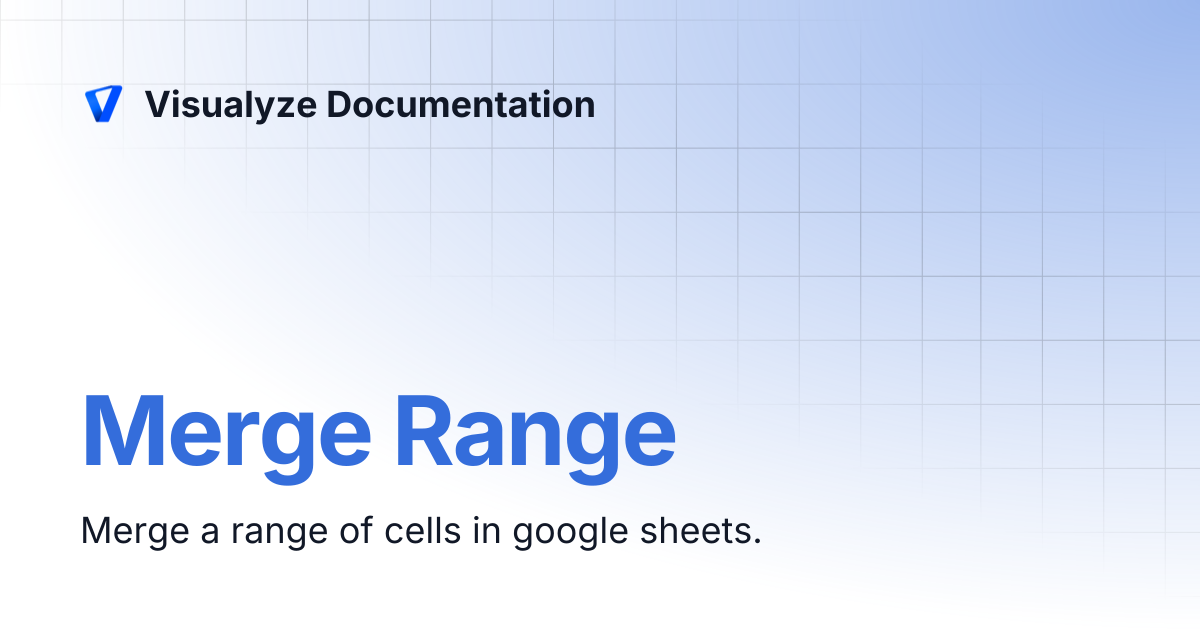 Merge Range | Visualyze Documentation