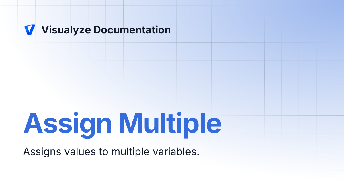 Assign Multiple | Visualyze Documentation