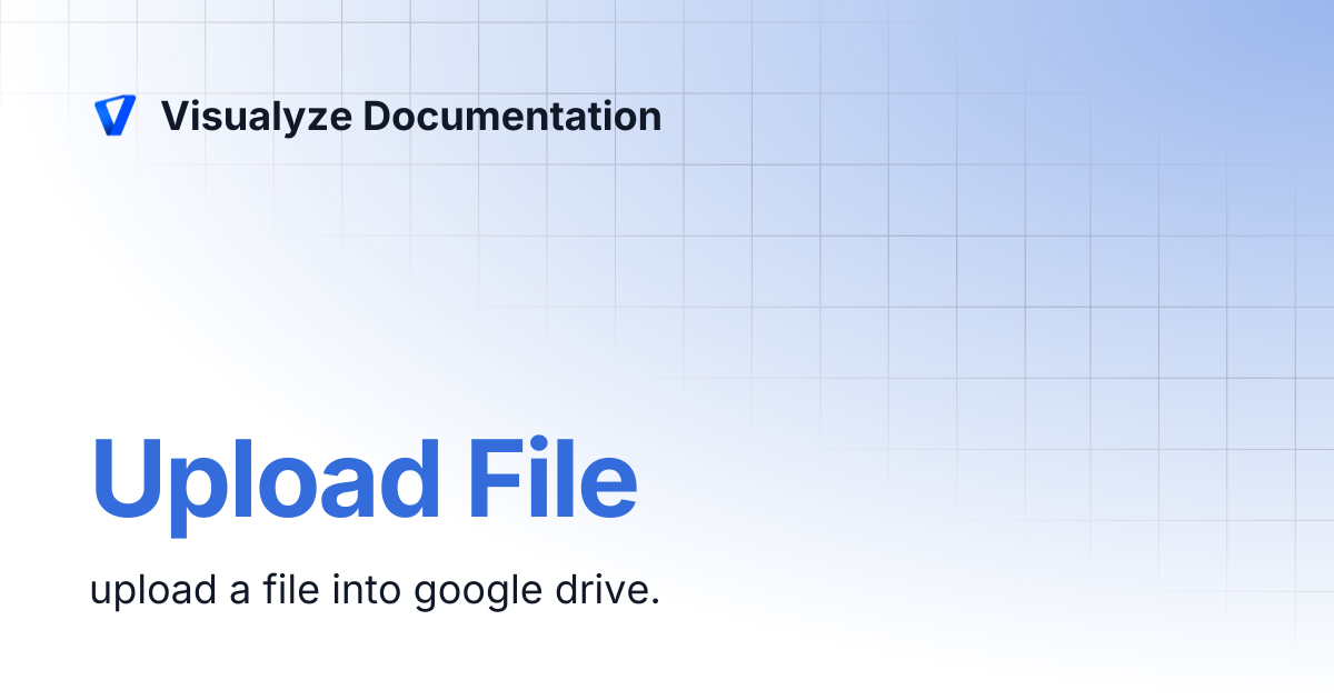 Upload File | Visualyze Documentation