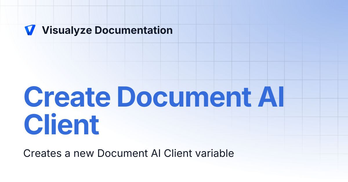 Create Document AI Client | Visualyze Documentation