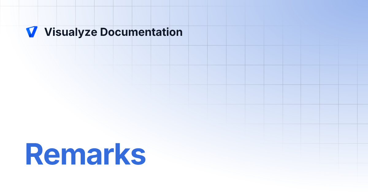 Remarks | Visualyze Documentation