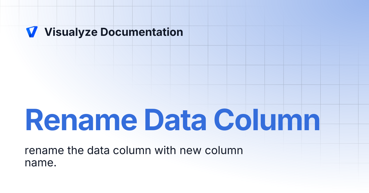 Rename Data Column | Visualyze Documentation